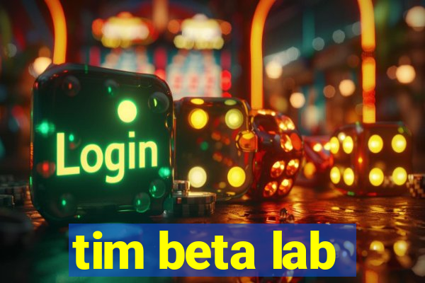 tim beta lab